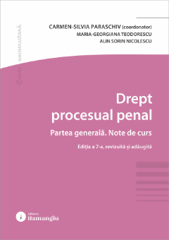 Drept procesual penal. Partea generala. Note de curs. Editia a 7-a- Paraschiv, Teodorescu, Nicolescu