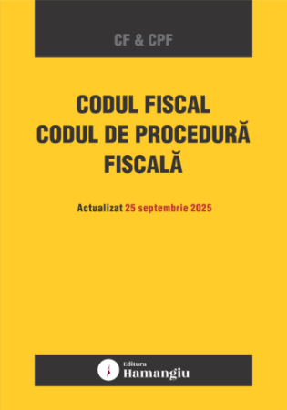 Codul fiscal. Codul de procedura fiscala. Actualizat 25 septembrie 2025