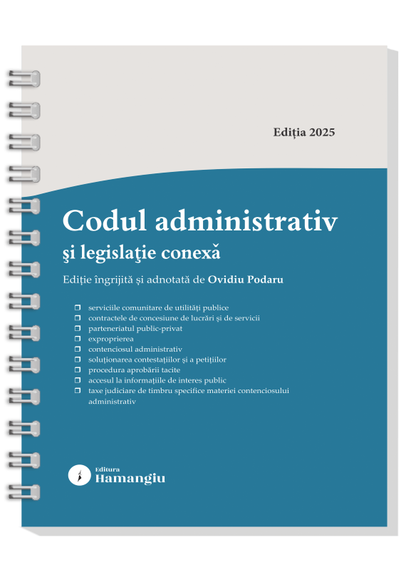 Codul administrativ si legislatie conexa. Actualizat la 25 septembrie 2025 - spiralat- ***