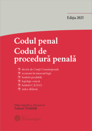 Codul penal. Codul de procedura penala si Legile de punere in aplicare. Actualizata 1 octombrie 2025 - Tudorel Toader
