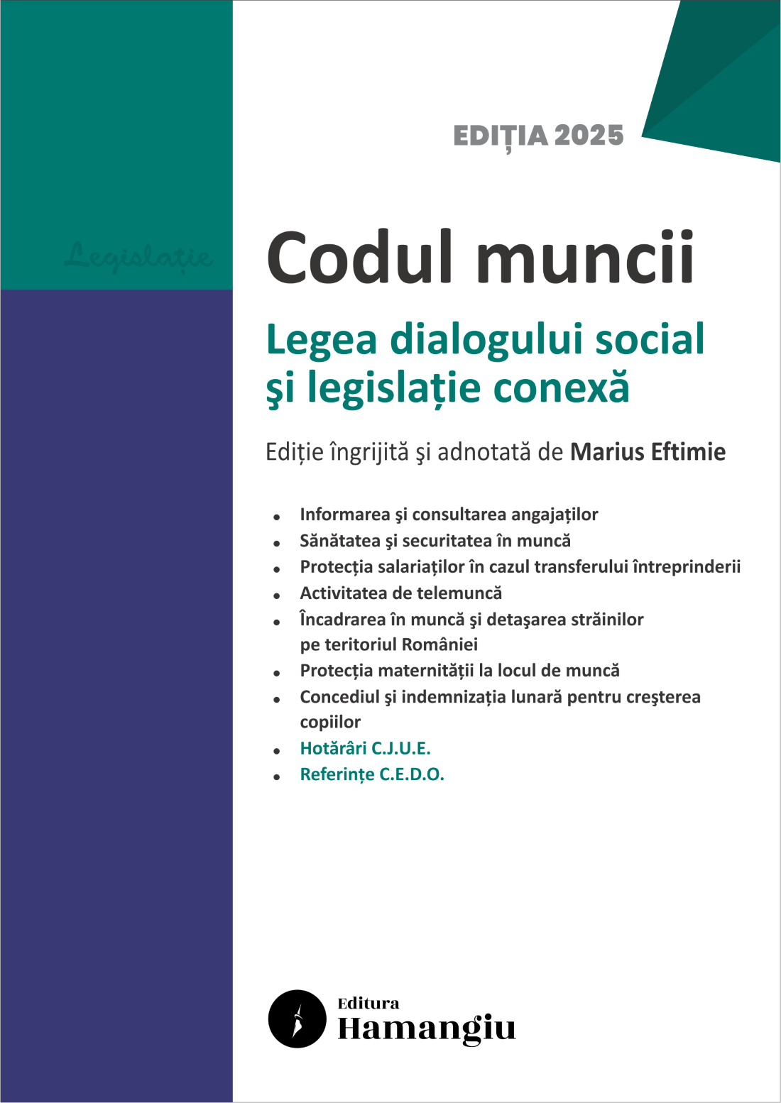 Codul muncii. Legea dialogului social si legislatie conexa. Actualizat la 1 septembrie 2025- Marius Eftimie
