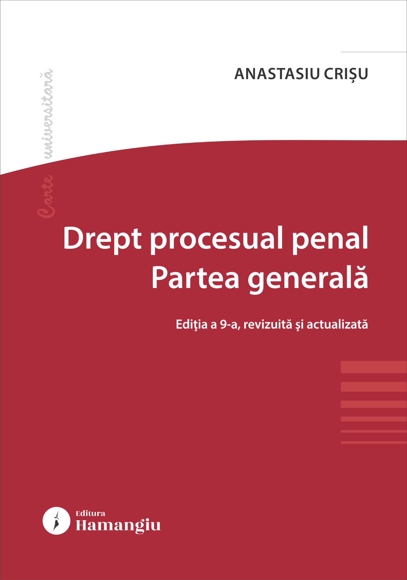 Drept procesual penal. Partea generala. Editia a 9-a- Anastasiu Crisu