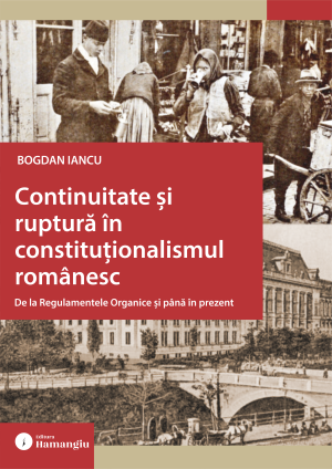 Imagine Continuitate si ruptura in constitutionalismul romanesc