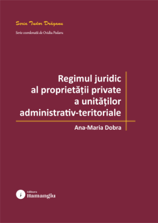 Imagine Regimul juridic al proprietatii private a unitatilor administrativ-teritoriale