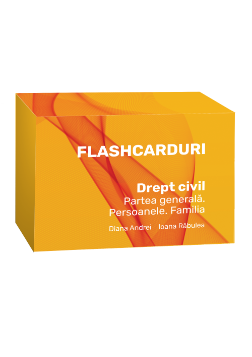 Imagine Flashcarduri. Drept civil. Partea generala. Persoanele. Familia