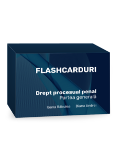 Imagine Flashcarduri. Drept procesual penal. Partea generala