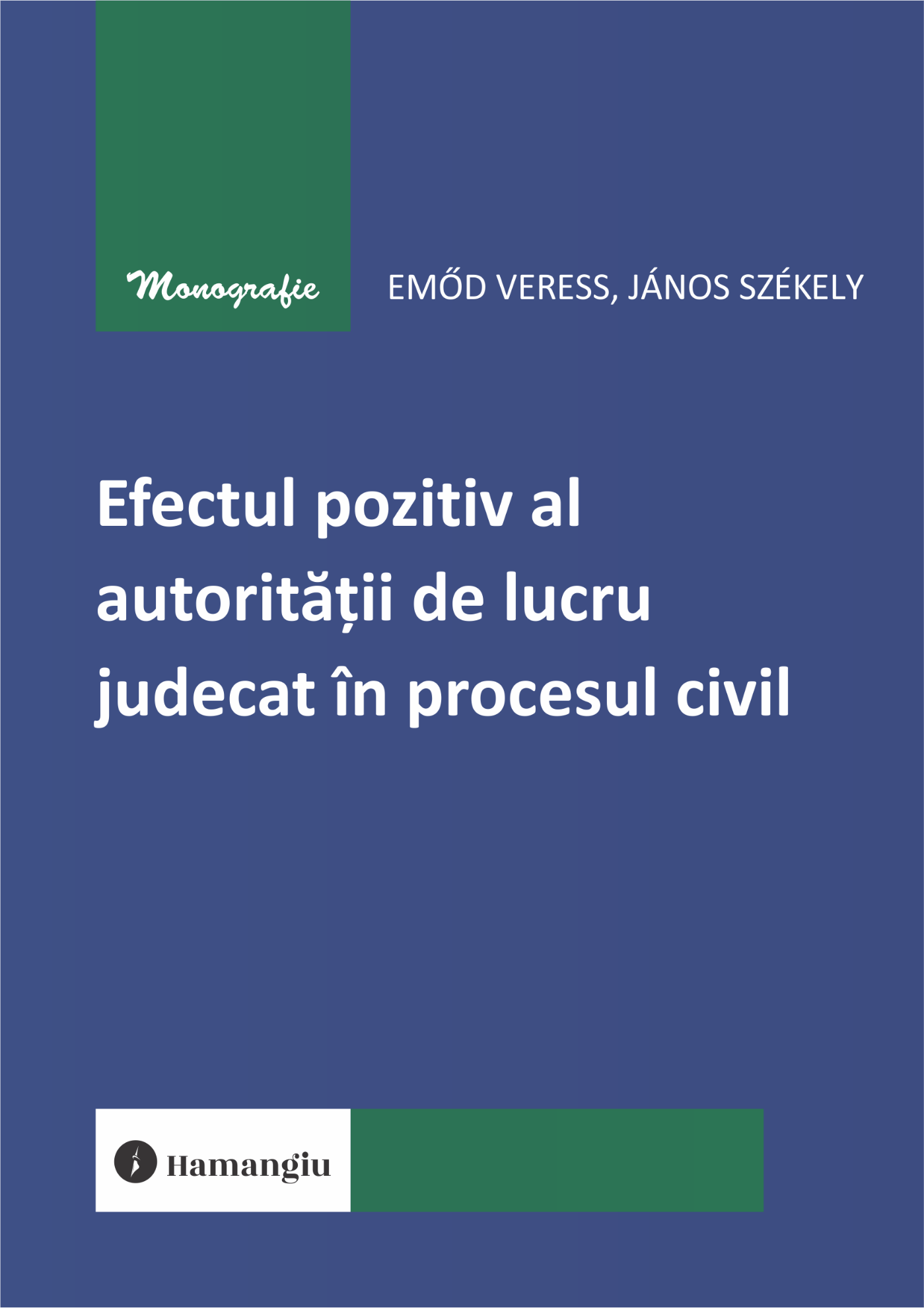Imagine Efectul pozitiv al autoritatii de lucru judecat in procesul civil