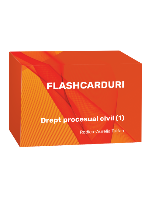 Flashcarduri. Drept procesual civil (1)