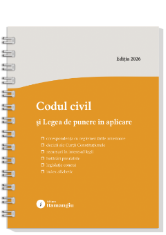 Codul civil si Legea de punere in aplicare. Actualizat la 8 ianuarie 2026 - spiralat