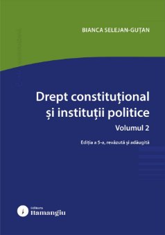 Drept constitutional si institutii politice. Vol. 2. Editia a 5-a