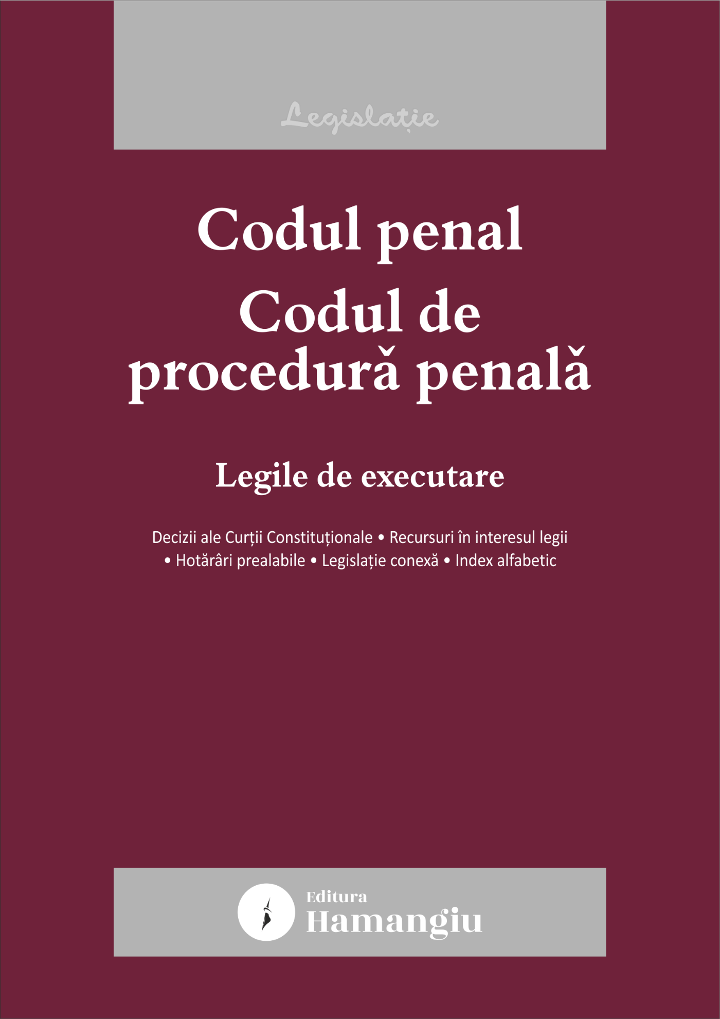 Codul penal. Codul de procedura penala. Legile de executare. Actualizat la 20 ianuarie 2026