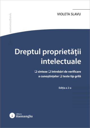 Dreptul proprietății intelectuale. Ediția a 2-a