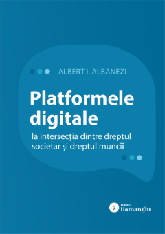 Platformele multilaterale la intersectia dintre dreptul societar si dreptul muncii- Albert I. Albanezi