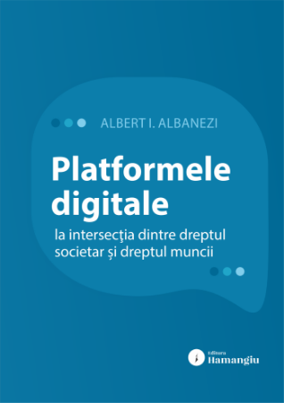 Platformele multilaterale la intersectia dintre dreptul societar si dreptul muncii- Albert I. Albanezi