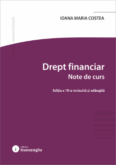 Drept financiar. Note de curs. Editia a 10-a