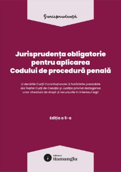 Jurisprudenta obligatorie CPP 2026