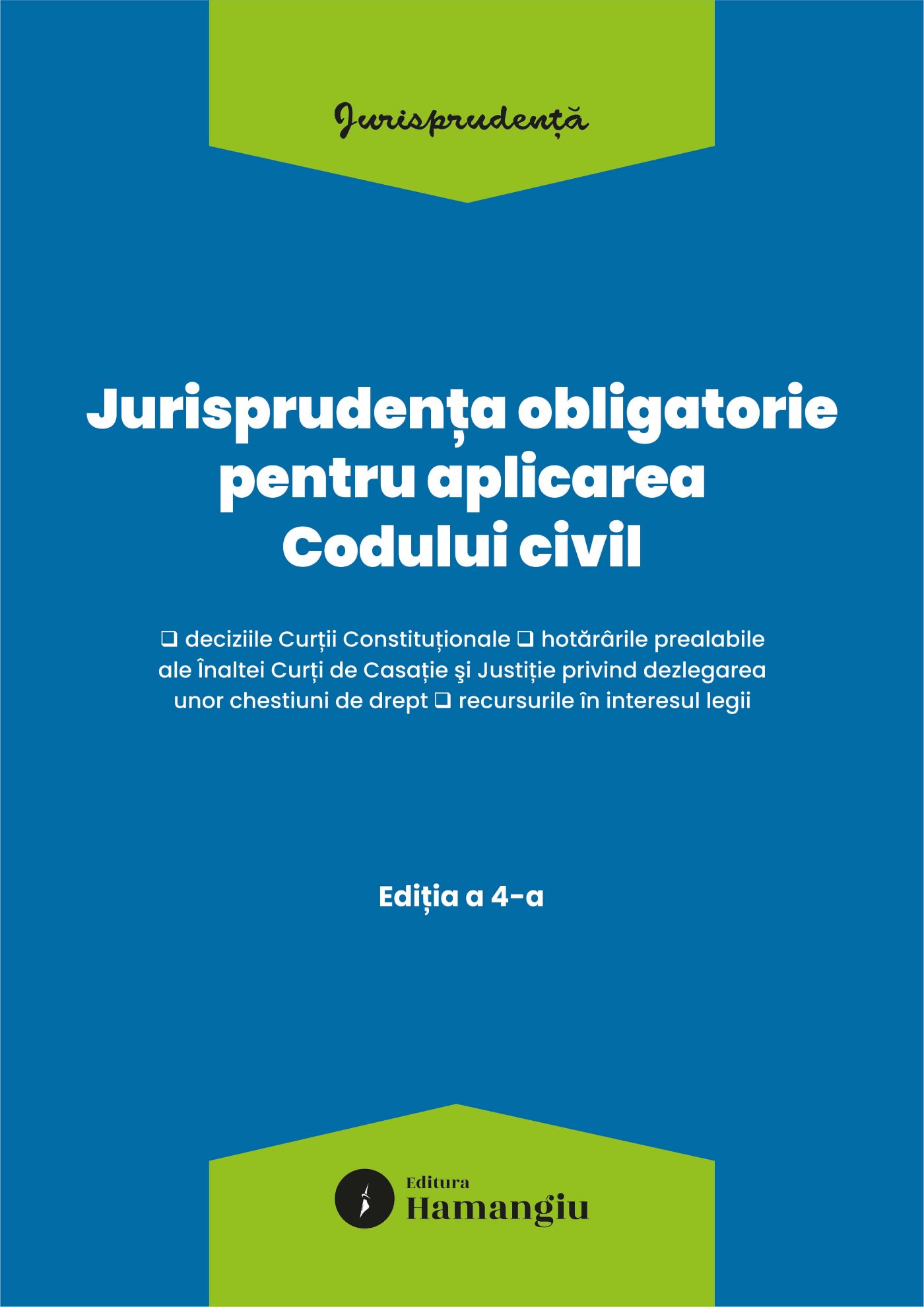 Jurisprudenta obligatorie pentru aplicarea codului civil