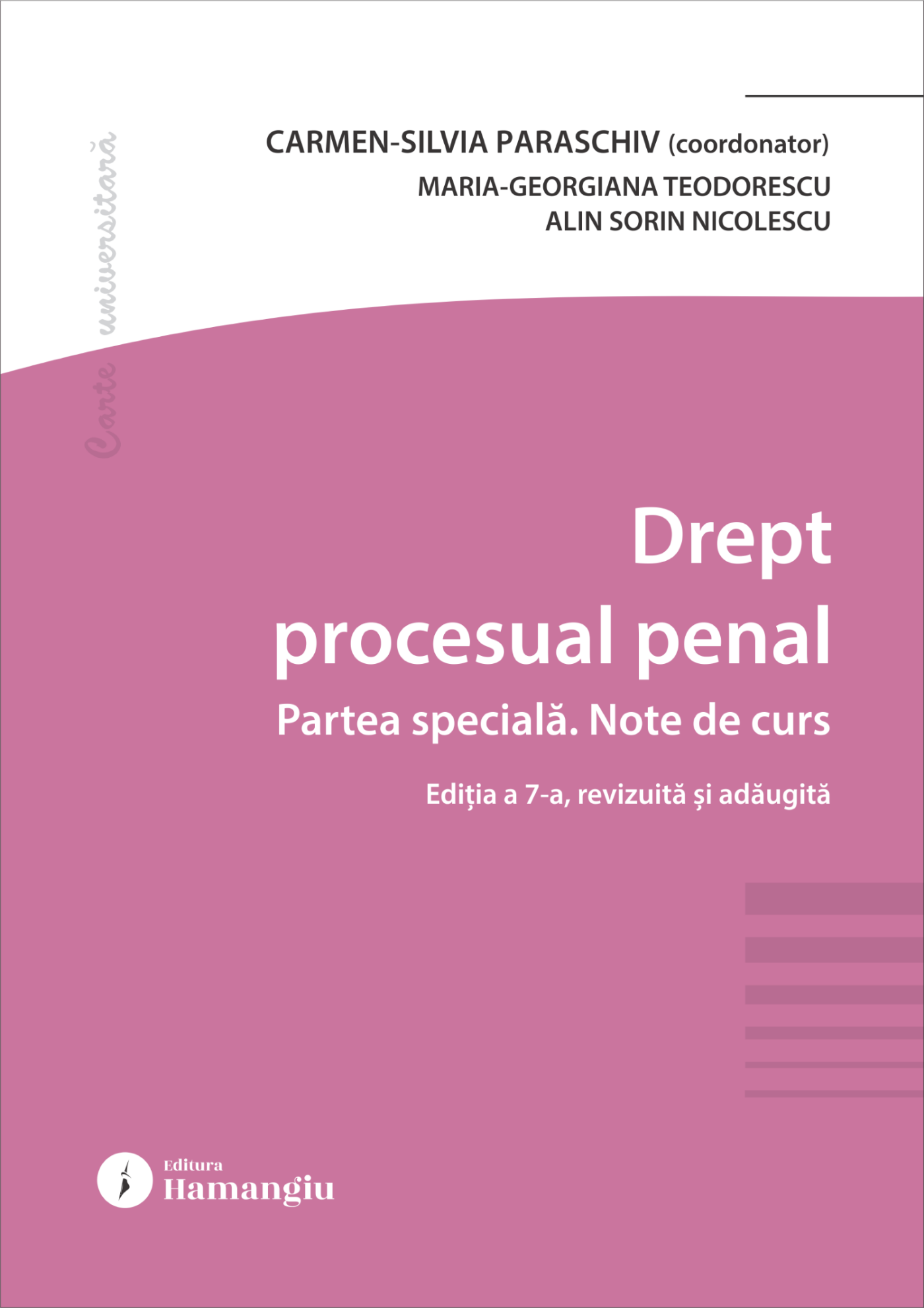 Drept procesual penal. Partea speciala. Note de curs. Editia a 7-a