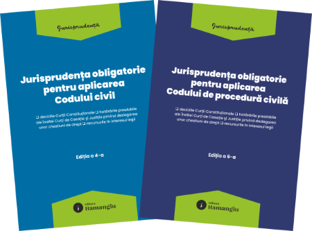 Pachet Jurisprudenta obligatorie pentru aplicarea Codului civil si a Codului de procedura civila
