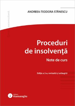 Proceduri de insolventa. Note de curs. Editia a 2-a, revizuita si adaugita