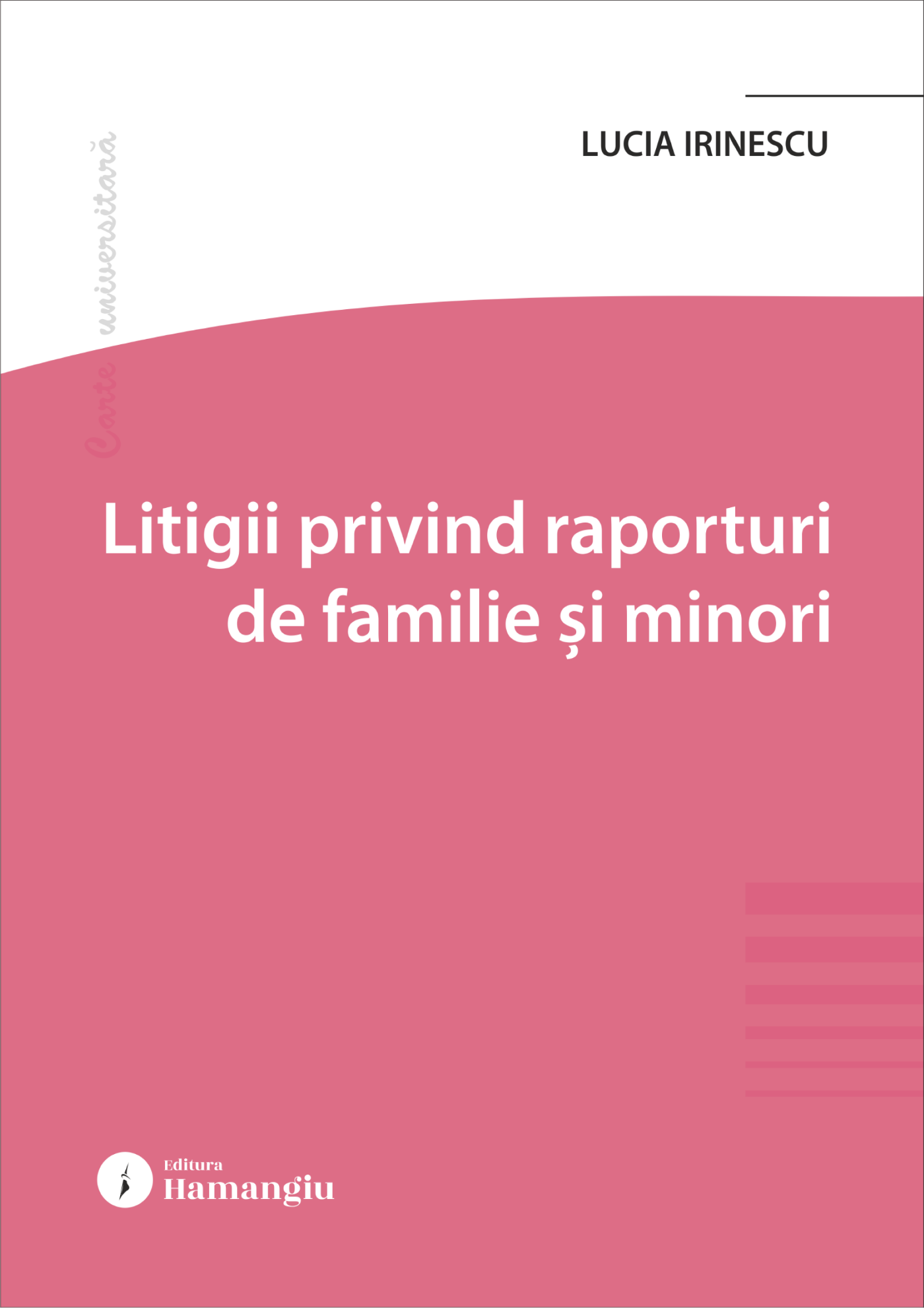 Litigii privind raporturi de familie și minori