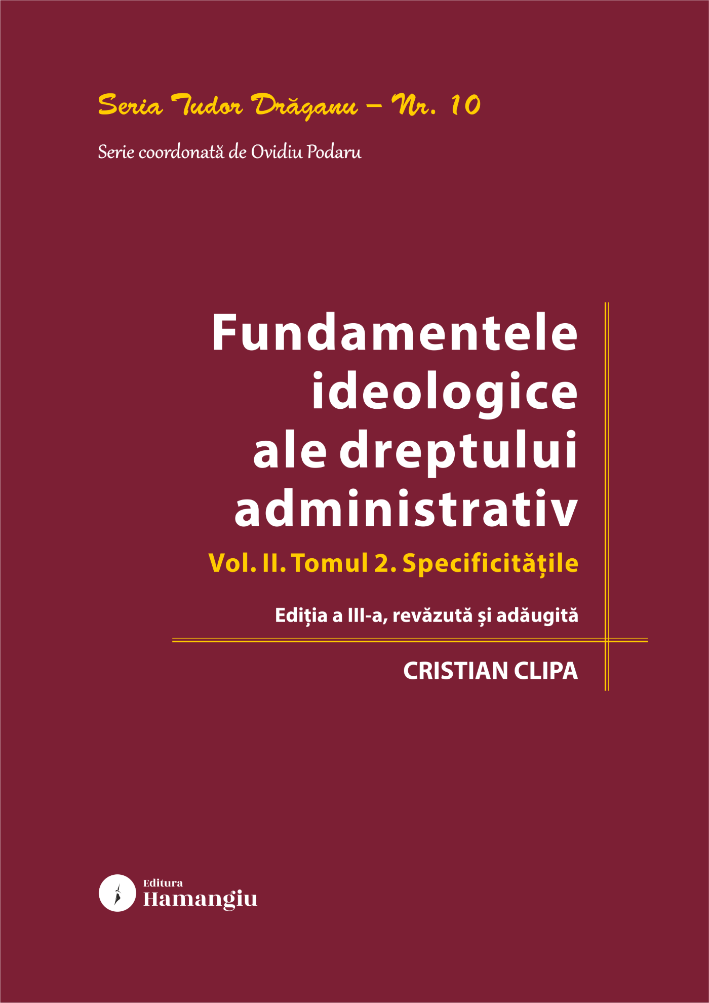Fundamentele ideologice ale dreptului administrativ. Volumul II, Tomul 2. Specificitățile. Ediția a 3-a