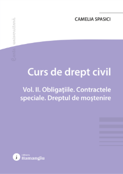 Curs de drept civil. Vol. II. Obligatiile - Camelia Spasici