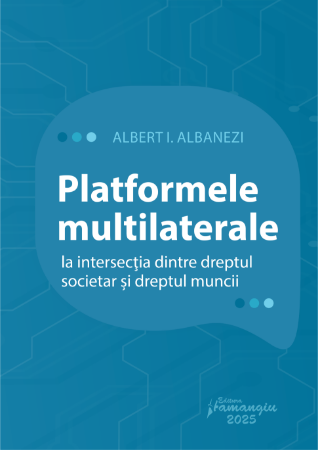 Platformele multilaterale la intersecția dintre dreptul societar și dreptul muncii