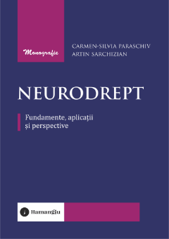Neurodrept. Fundamente, aplicatii si perspective