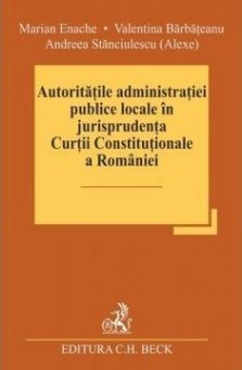 Autoritatile administratiei publice locale in jurisprudenta Curtii Constitutionale a Romaniei