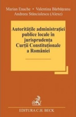 Autoritatile administratiei publice locale in jurisprudenta Curtii Constitutionale a Romaniei