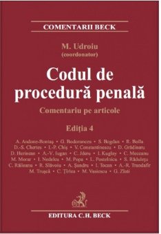 Codul de procedura penala. Comentariu pe articole. Editia a 4-a