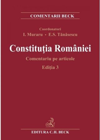 Constitutia Romaniei. Comentariu pe articole. Editia 3 - 2022 - Muraru