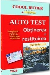 AUTO TEST. Obținerea și restituirea permisului de conducere „13 din 15“– 2026