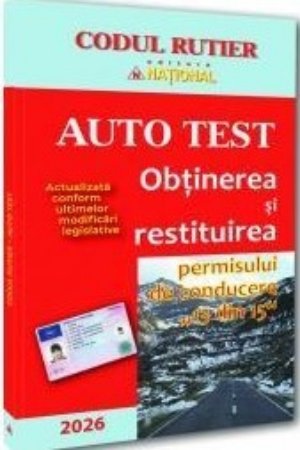AUTO TEST. Obținerea și restituirea permisului de conducere „13 din 15“– 2026