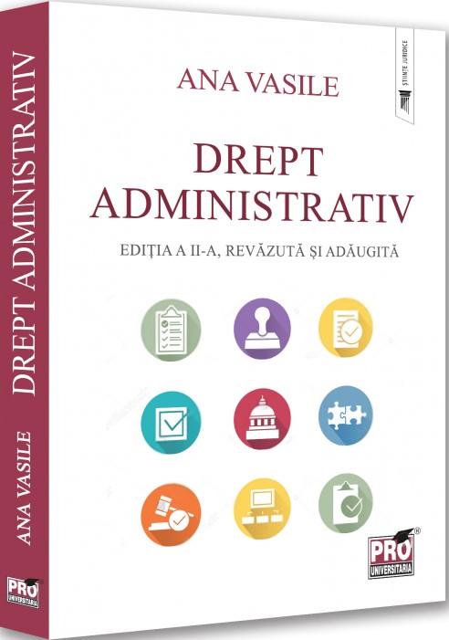 Drept administrativ. Editia a II-a, revazuta si adaugita - Vasile
