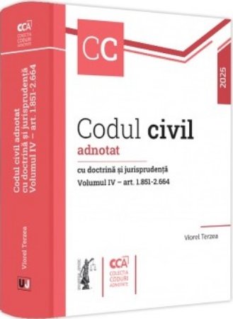 Codul civil adnotat cu doctrina si jurisprudenta. Vol. IV. Art. 1851-2664