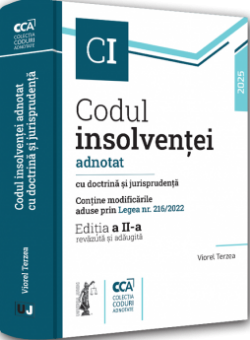 Codul insolventei. Adnotat cu doctrina si jurisprudenta. Editia a II-a, revazuta si adaugita