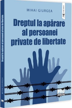 Dreptul la aparare al persoanei private de libertate - Giurgea