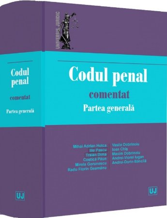 Codul penal comentat. Partea generala