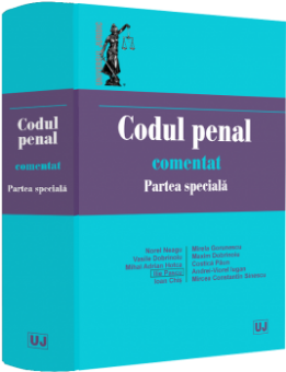 Codul penal comentat. Partea speciala