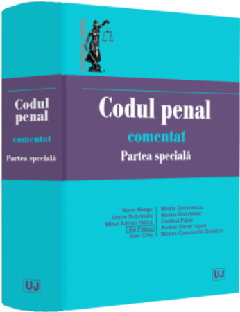 Codul penal comentat. Partea speciala