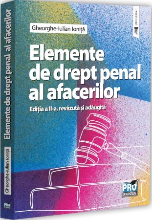 Elemente de drept penal al afacerilor. Editia a 2-a, revazuta si adaugita -Ionita