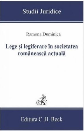 Lege si legiferare in societatea romaneasca actuala - Duminica