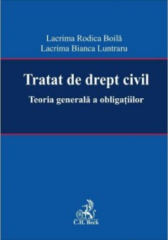 Tratat de drept civil. Teoria generala a obligatiilor - Boila