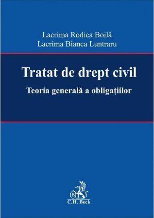 Tratat de drept civil. Teoria generala a obligatiilor - Boila