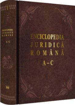 Enciclopedia Juridica Romana. Volumul I - A-C