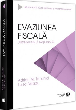 Evaziunea fiscala. Jurisprudenta nationala
