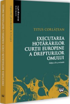 Executarea hotararilor Curtii Europene a Drepturilor Omului. Editia a 2-a