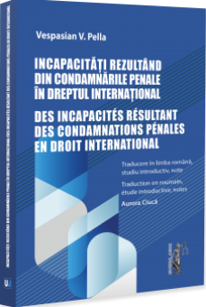 Incapacitati rezultand din condamnarile penale in dreptul international